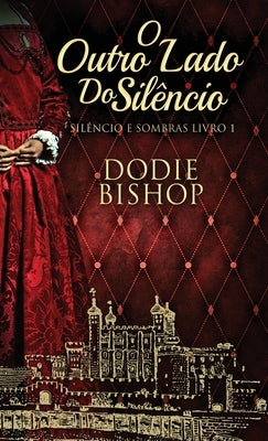 O Outro Lado Do Silêncio by Bishop, Dodie