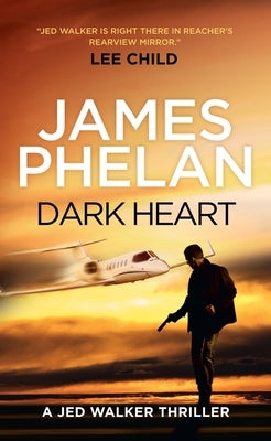 Dark Heart by Phelan, James