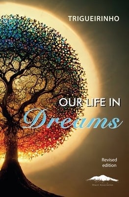 Our Life in Dreams by Netto, Jos&#233; Trigueirinho