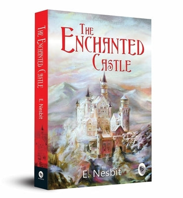 The Enchanted Castle by Nesbit, E.