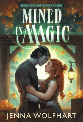Mined in Magic by Wolfhart, Jenna