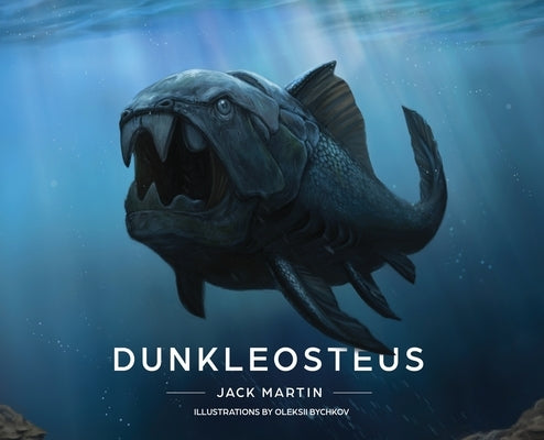 Dunkleosteus by Martin, Jack