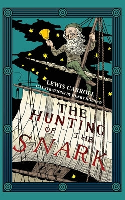 The Hunting of the Snark (Warbler Classics Illustrated Edition) by Carroll, Lewis