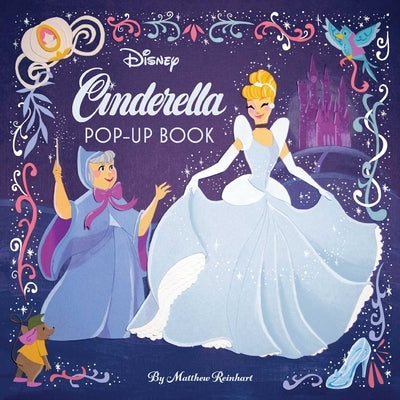 Disney: Cinderella Pop-Up Book by Reinhart, Matthew