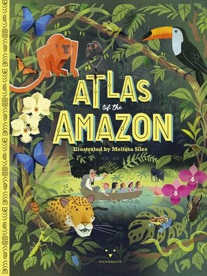 Atlas of the Amazon by Kanashiro, Lizzy