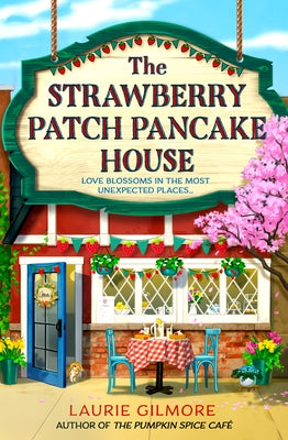 The Strawberry Patch Pancake House by Gilmore, Laurie