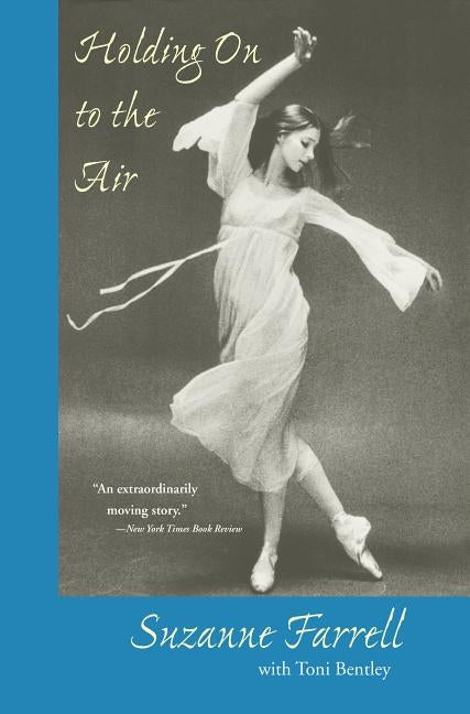 Holding on to the Air: An Autobiography by Farrell, Suzanne