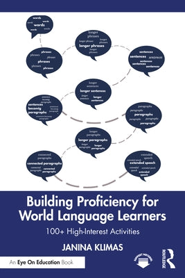 Building Proficiency for World Language Learners: 100+ High-Interest Activities by Klimas, Janina
