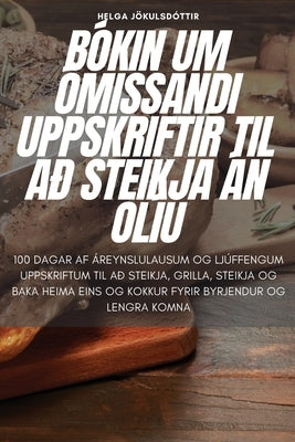 Bókin Um Ómissandi Uppskriftir Til Að Steikja Án Olíu by Helga J&#246;kulsd&#243;ttir