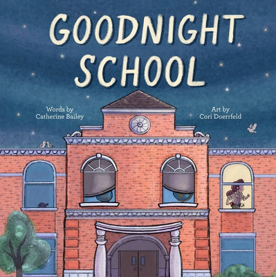 Goodnight School by Bailey, Catherine