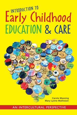 Introduction to Early Childhood Education and Care: An Intercultural Perspective by Massing, Carole