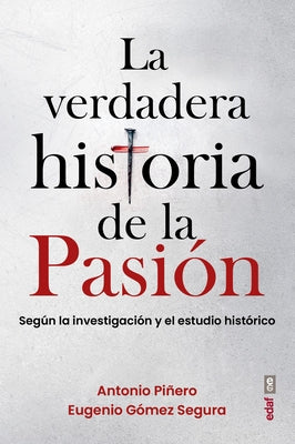 La Verdadera Historia de la Pasion by Pinero, Antonio