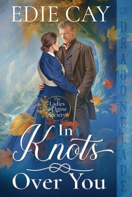 In Knots Over You by Cay, Edie