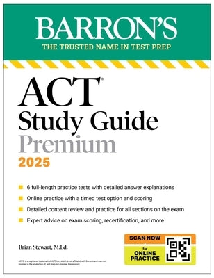 ACT Study Guide Premium, 2025: 6 Practice Tests + Comprehensive Review + Online Practice by Stewart, Brian