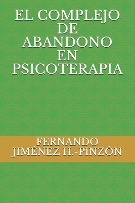 El Complejo de Abandono En Psicoterapia by Jim&#195;&#169;nez H. -Pinz&#195;&#179;n, Fernando