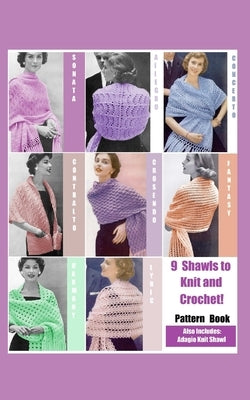 9 Shawls to Knit and Crochet: Pattern Book by Williams, Christina