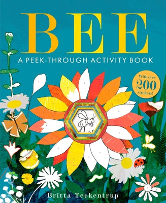Bee: A Peek-Through Activity Book: With Over 200 Stickers by Teckentrup, Britta