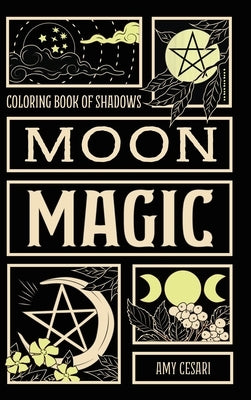 Coloring Book of Shadows: Moon Magic by Cesari, Amy