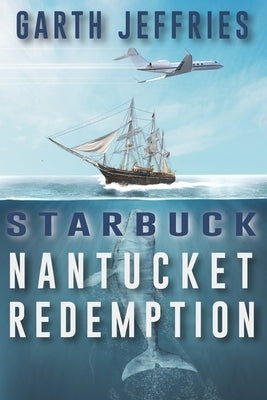 Starbuck, Nantucket Redemption by Jeffries, Garth