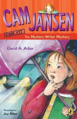 CAM Jansen: CAM Jansen and the Mystery Writer Mystery #27 by Adler, David A.