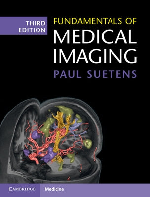 Fundamentals of Medical Imaging by Suetens, Paul