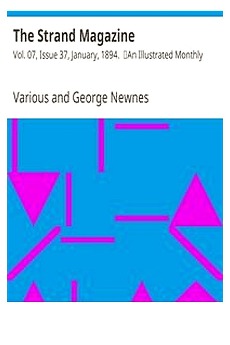 The Strand Magazine: Vol. 07, Issue 37, January, 1894
