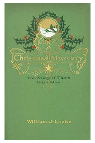 A Christmas Mystery: The Story of Three Wise Men