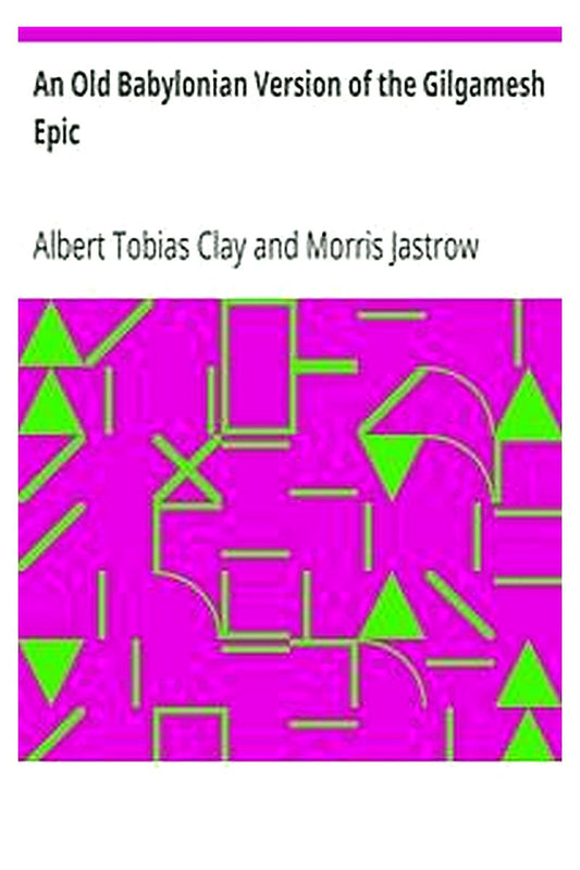 An Old Babylonian Version of the Gilgamesh Epic