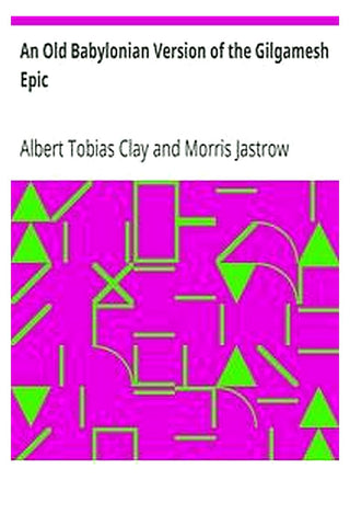 An Old Babylonian Version of the Gilgamesh Epic