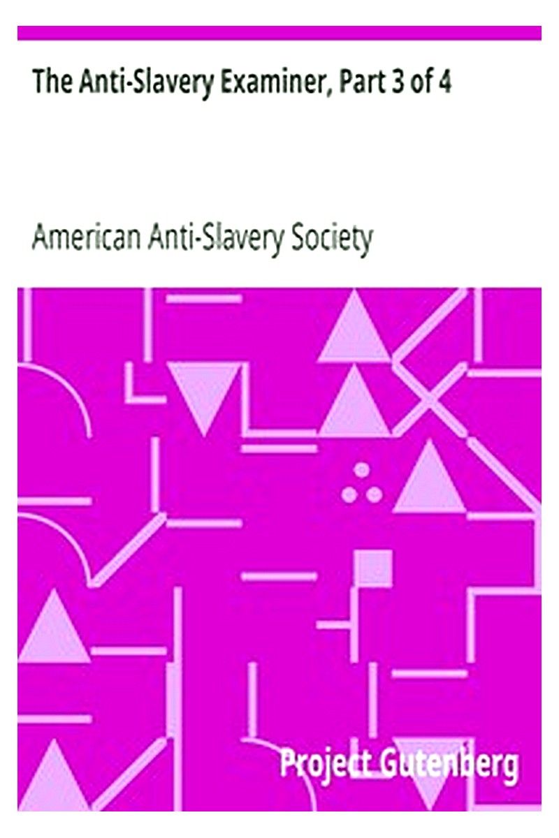 The Anti-Slavery Examiner, Part 3 of 4