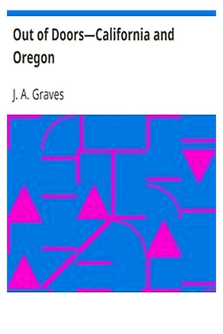 Out of Doors—California and Oregon