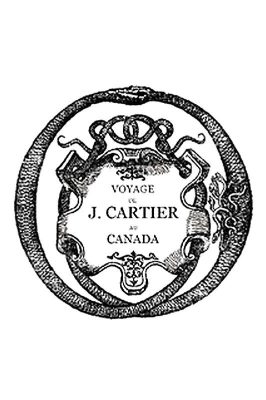 Voyage de J. Cartier au Canada
Relation originale de Jacques Cartier