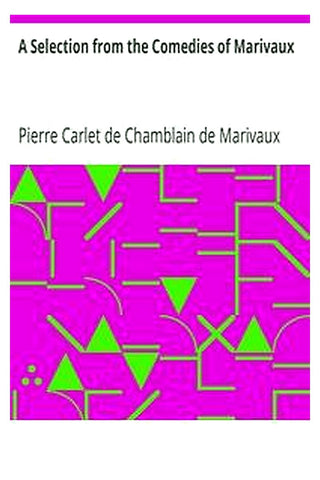 A Selection from the Comedies of Marivaux