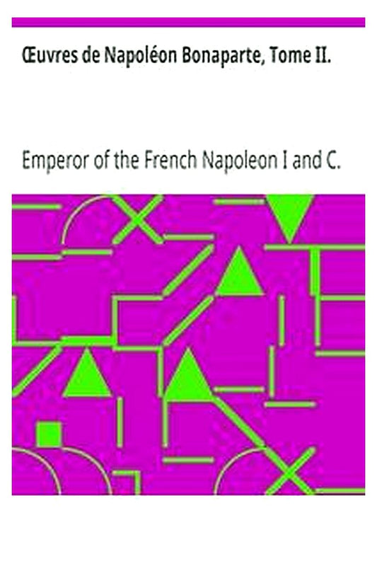 Œuvres de Napoléon Bonaparte, Tome II