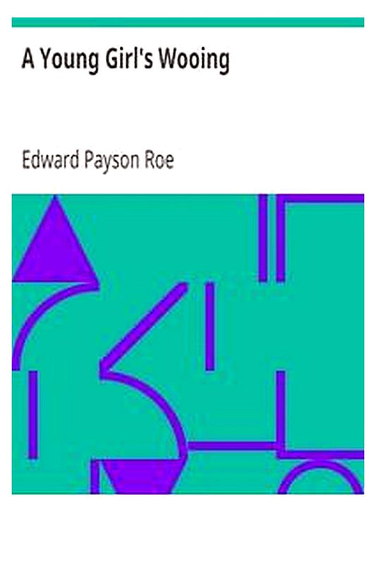 A Young Girl's Wooing