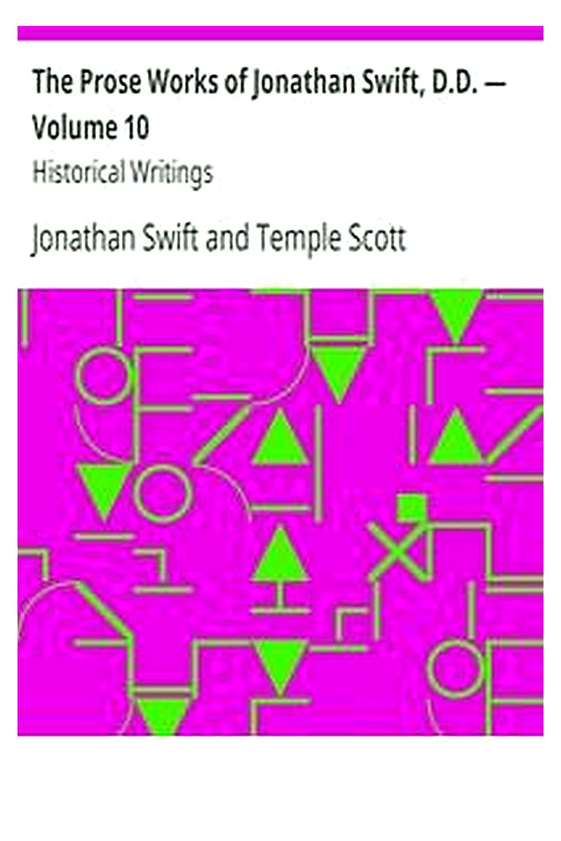 The Prose Works of Jonathan Swift, D.D. — Volume 10

