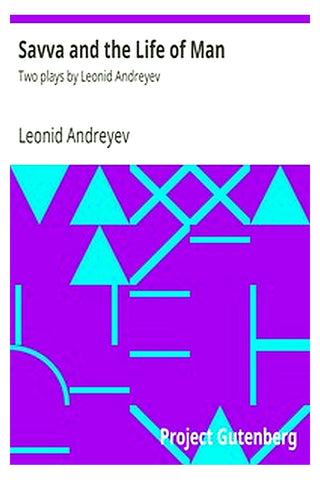 Savva and the Life of Man: Two plays by Leonid Andreyev