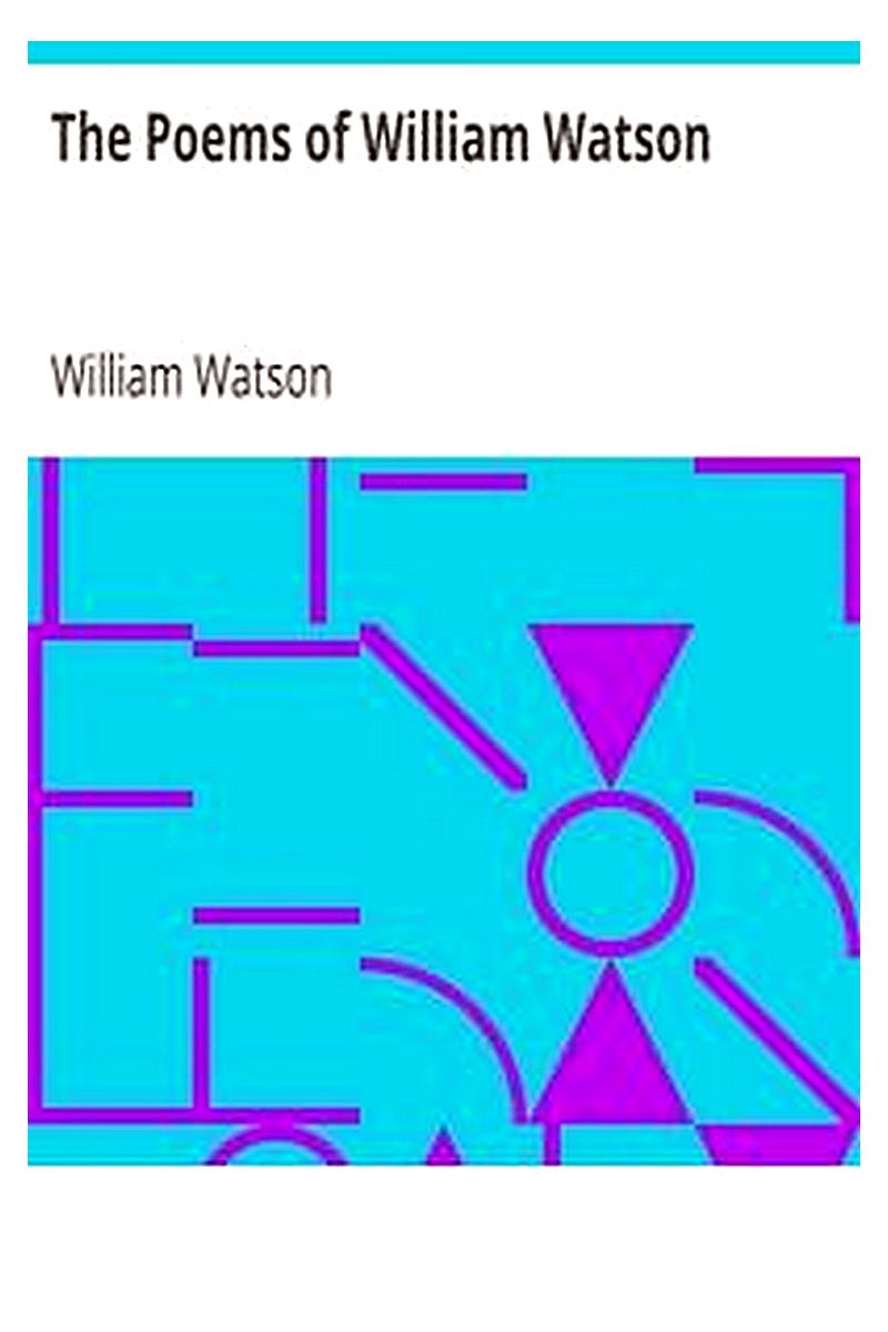 The Poems of William Watson