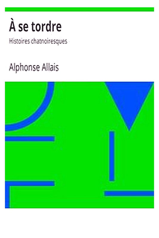 À se tordre: Histoires chatnoiresques