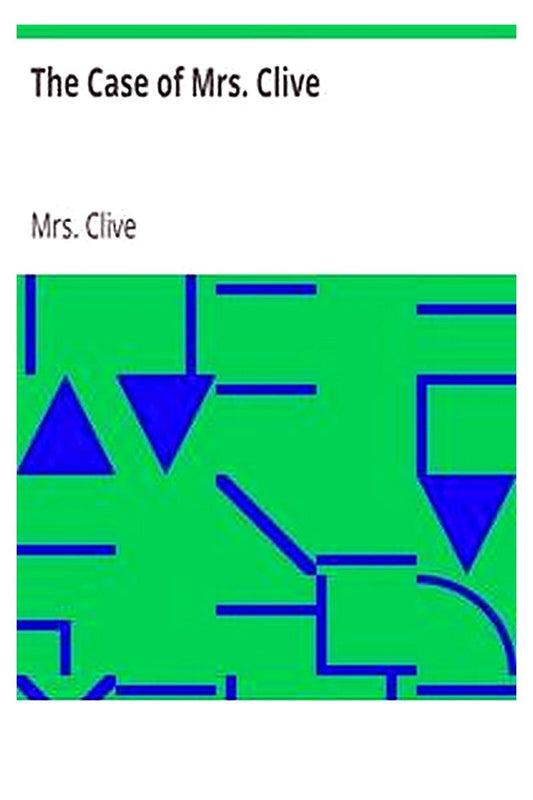 The Case of Mrs. Clive