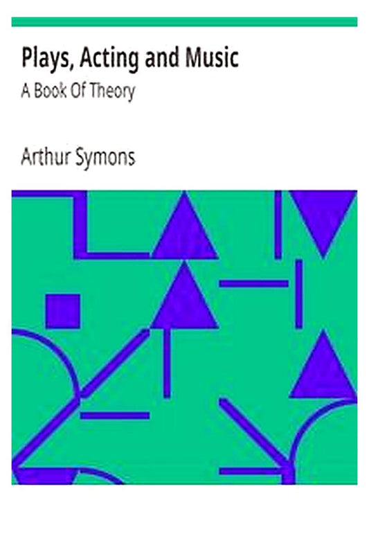 Plays, Acting and Music: A Book Of Theory