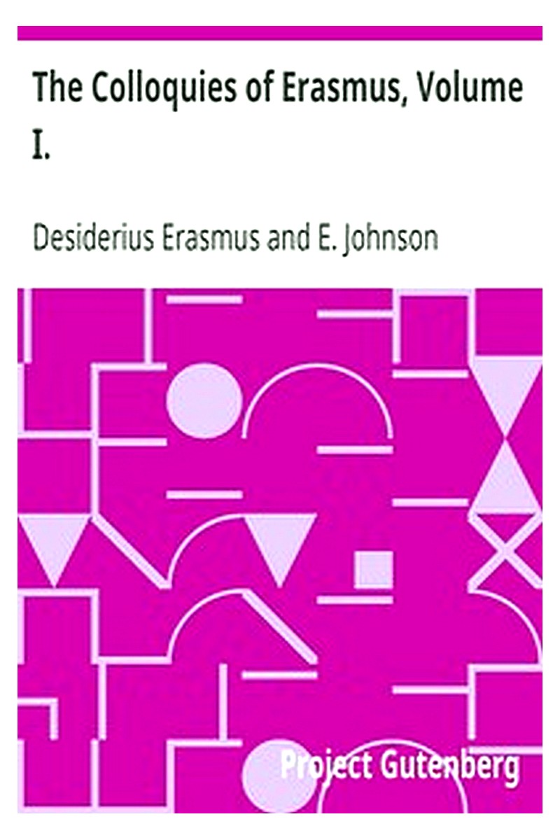 The Colloquies of Erasmus, Volume I