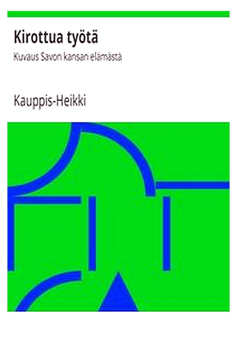 Kirottua työtä: Kuvaus Savon kansan elämästä