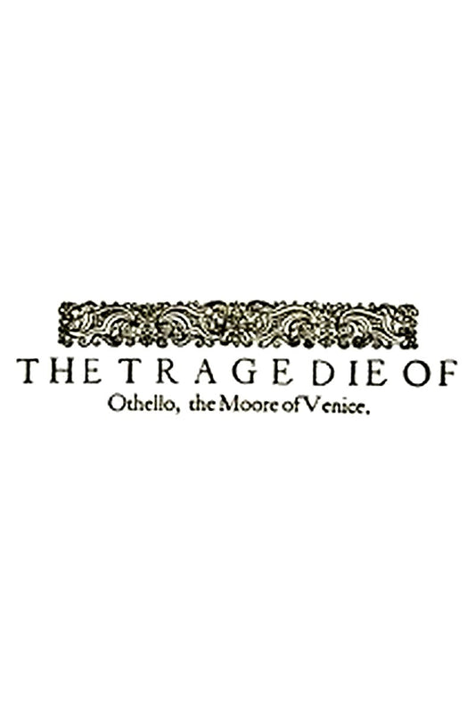 Othello, the Moor of Venice