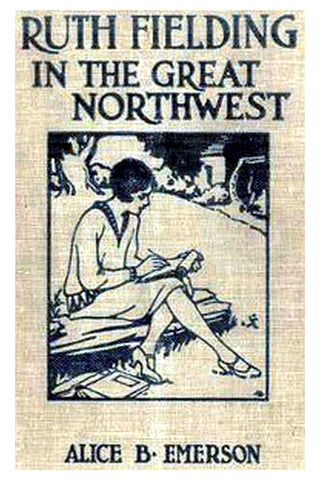 Ruth Fielding in the Great Northwest Or, The Indian Girl Star of the Movies