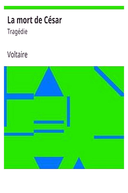 La mort de César: Tragédie
