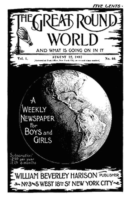 The Great Round World and What Is Going On In It, Vol. 1, No. 40, August 12, 1897