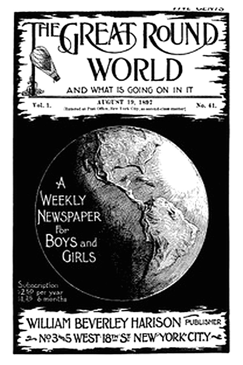 The Great Round World and What Is Going On In It, Vol. 1, No. 41, August 19, 1897