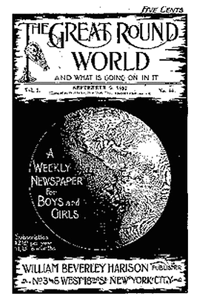 The Great Round World and What Is Going On In It, Vol. 1, No. 44, September 9, 1897