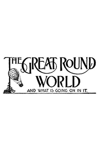 The Great Round World and What Is Going On In It, Vol. 1, No. 50, October 21, 1897